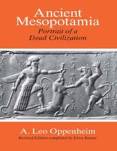 ANCIENT MESOPOTAMIA: PORTRAIT OF A DEAD CIVILIZATION 