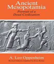 ANCIENT MESOPOTAMIA: PORTRAIT OF A DEAD CIVILIZATION 
