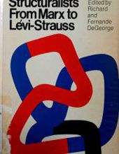 THE STRUCTURALISTS FROM MARX TO LÉVI-STRAUSS