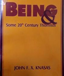 BEING AND SOME 20TH CENTURY THOMISTS