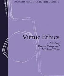 VIRTUE ETHICS (OXFORD READINGS IN PHILOSOPHY)
