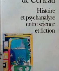 HISTOIRE ET PSYCHANALYSE ENTRE SCIENCE ET FICTION