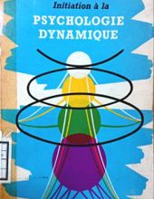 INITIATION À LA PSYCHOLOGIE DYNAMIQUE