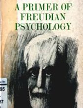 A PRIMER OF FREUDIAN PSYCHOLOGY