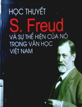 HỌC THUYẾT S. FREUD VÀ SỰ THỂ HIỆN CỦA NÓ TRONG VĂN HỌC VIỆT NAM