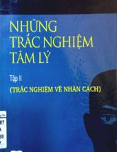 NHỮNG TRẮC NGHIỆM TÂM LÝ. TẬP 2. TRẮC NGHIỆM VỀ NHÂN CÁCH