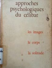 APPROCHES PSYCHOLOGIQUES DU CÉLIBAT