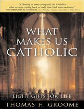 WHAT MAKES US CATHOLIC