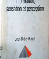 INFORMATION, SENSATION ET PERCEPTION