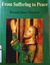 FROM SUFFERING TO PEACE: TOWRAD INNER FREEDOM