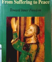 FROM SUFFERING TO PEACE: TOWRAD INNER FREEDOM