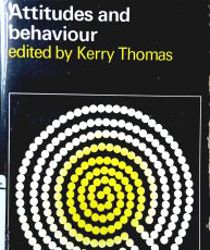 ATTITUDES AND BEHAVIOUR: SELECTED READINGS