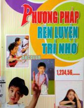 PHƯƠNG PHÁP RÈN LUYỆN TRÍ NHỚ