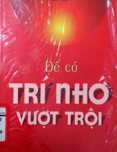 ĐỂ CÓ TRÍ NHỚ VƯỢT TRỘI