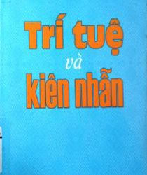 TRÍ TUỆ VÀ KIÊN NHẪN