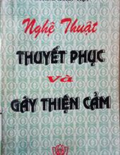 NGHỆ THUẬT THUYẾT PHỤC VÀ GÂY THIỆN CẢM