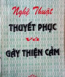 NGHỆ THUẬT THUYẾT PHỤC VÀ GÂY THIỆN CẢM