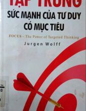 TẬP TRUNG SỨC MẠNH CỦA TƯ DUY CÓ MỤC TIÊU