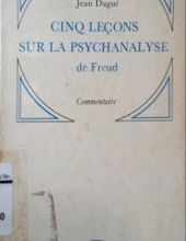 CINQ LECONS SUR LA PSYCHANALYSE DE FREUD