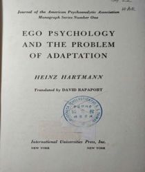 EGO PSYCHOLOGY AND THE PROBLEM OF ADAPTATION