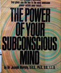 THE POWER OF YOUR SUBCONSCIOUS MIND