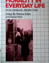 MORALITY IN EVERYDAY LIFE: DEVELOPMENTAL PERSPECTIVES