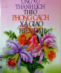 ỨNG XỬ THANH LỊCH THEO PHONG CÁCH XÃ GIAO HIỆN ĐẠI