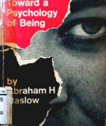 TOWARD A PSYCHOLOGY OF BEING