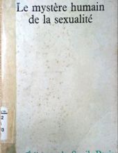 LE MYSTÈRE HUMAIN DE LA SEXUALITÉ