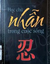 HỌC CHỮ “NHẪN” TRONG CUỘC SỐNG