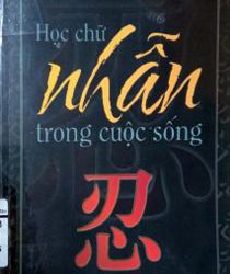 HỌC CHỮ “NHẪN” TRONG CUỘC SỐNG