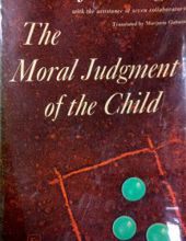 THE MORAL JUDGMENT OF THE CHILD