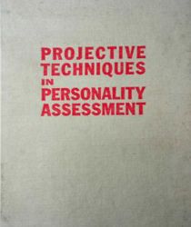 PROJECTIVE TECHNIQUES IN PERSONALITY ASSESSMENT