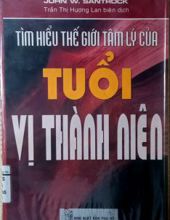 TÌM HIỂU THẾ GIỚI TÂM LÝ CỦA TUỔI VỊ THÀNH NIÊN