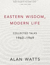 EASTERN WISDOM, MODERN LIFE