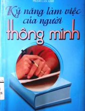 KỸ NĂNG LÀM VIỆC CỦA NGƯỜI THÔNG MINH (Sách thất lạc)