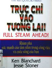 TẬP TRUNG, DỒN SỨC, ĐẠT KẾT QUẢ CAO NHẤT ! TRỰC CHỈ VÀO TƯƠNG LAI: FULL STEAM AHEAD