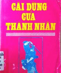 CÁI DŨNG CỦA THÁNH NHÂN