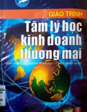 GIÁO TRÌNH TÂM LÝ HỌC KINH DOANH THƯƠNG MẠI