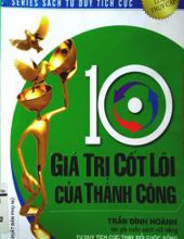 MƯỜI GIÁ TRỊ CỐT CÕI CỦA THÀNH CÔNG (Sách thất lạc)