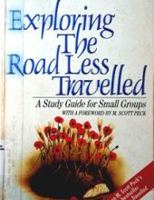 EXPLORING THE ROAD LESS TRAVELLED: A STUDY GUIDE FOR SMALL GROUPS