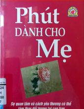 PHÚT DÀNH CHO MẸ