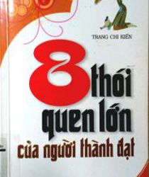 8 THÓI QUEN LỚN CỦA NGƯỜI THÀNH ĐẠT