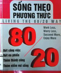 SỐNG THEO PHƯƠNG THỨC 80/20