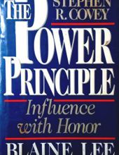 THE POWER PRINCIPLE: INFLUENCE WITH HONOR