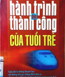 HÀNH TRÌNH ĐẾN THÀNH CÔNG CỦA TUỔI TRẺ