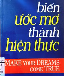 BIẾN ƯỚC MƠ THÀNH HIỆN THỰC