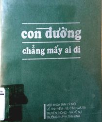 CON ĐƯỜNG CHẲNG MẤY AI ĐI. TẬP 1. 