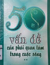 50 VẤN ĐỀ CẦN PHẢI QUAN TÂM TRONG CUỘC SỐNG