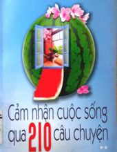 CẢM NHẬN CUỘC SỐNG QUA 210 CÂU CHUYỆN